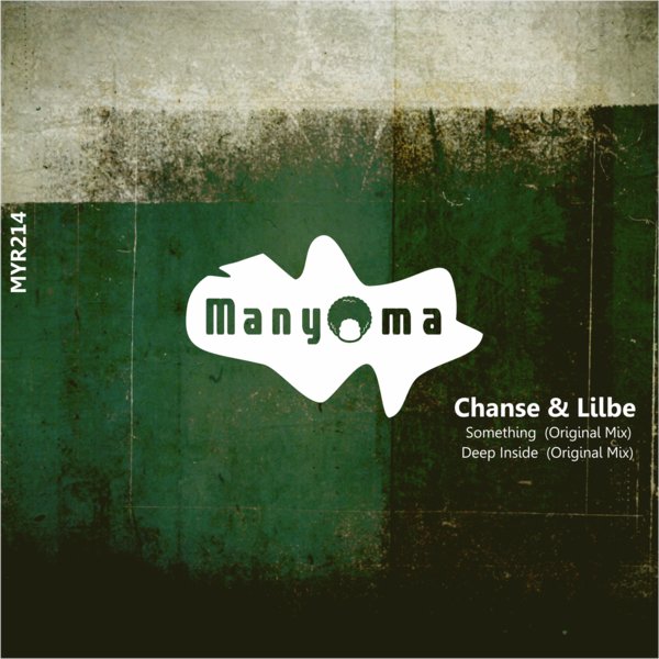 Chanse & Lilbe - Something / Manyoma Records