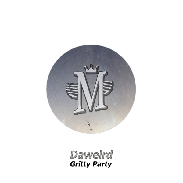 Daweird - Gritty Party / Mycrazything Records