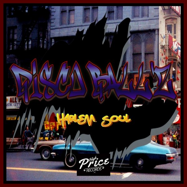 Disco Ball'z - Harlem Soul / High Price Records