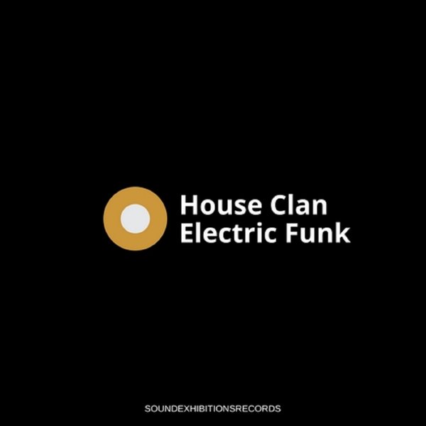 House Clan - Electric Funk / Sound-Exhibitions-Records