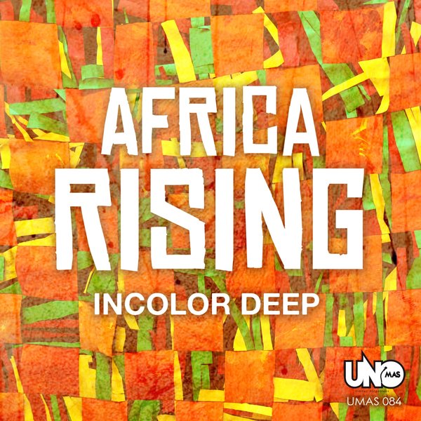 Incolor Deep - Africa Rising / Uno Mas Digital Recordings