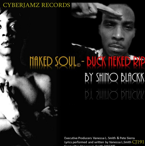 Vanessa L. Smith - Naked Soul (Shino Blackk Buck Neked Rip) / Cyberjamz