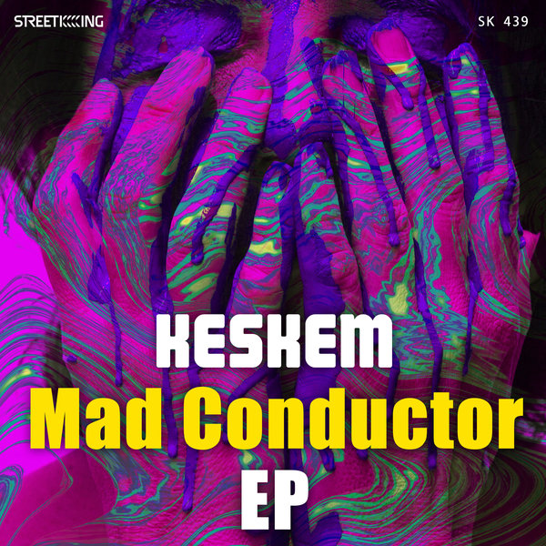 Keskem - Mad Conductor EP / Street King