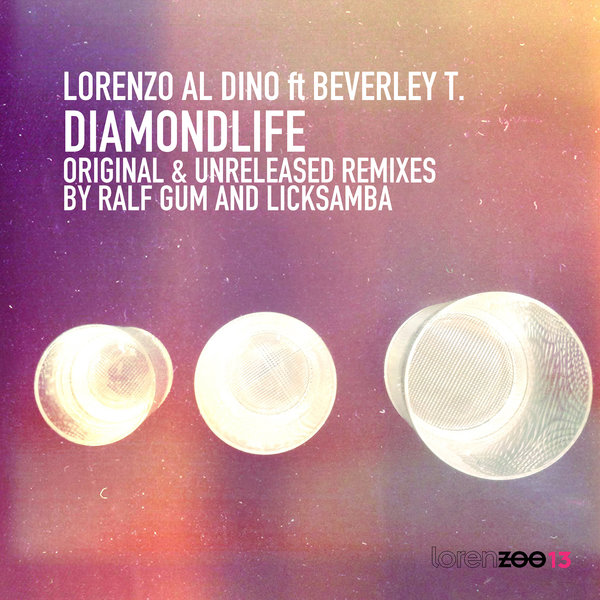 Lorenzo Al Dino ft Beverley T. - Diamond Life / lorenZOO