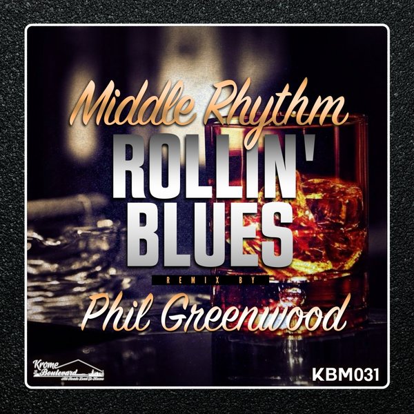Middle Rhythm - Rollin' Blues / Krome Boulevard Music