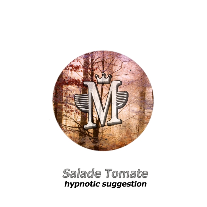Salade Tomate - Hypnotic Suggestion / Mycrazything
