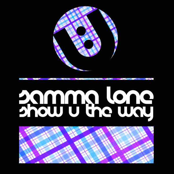 Samma Lone - Show U The Way / Uptown Boogie