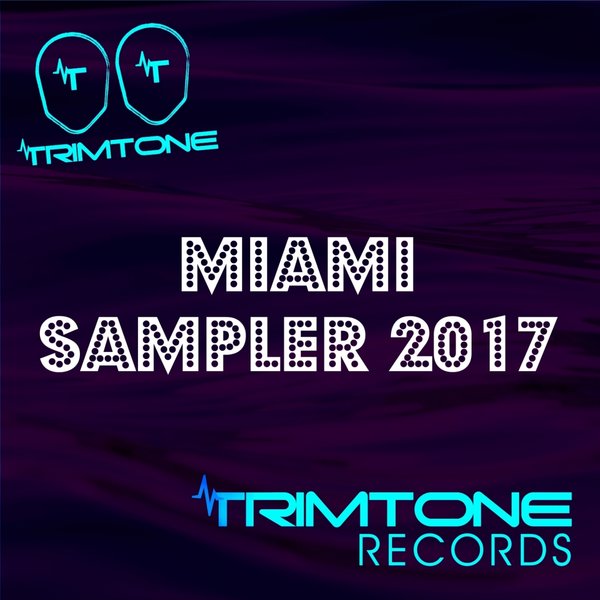 Trimtone - Trimtone Miami Sampler 2017 / Trimtone Records
