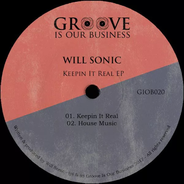 Will Sonic - Keepin It Real EP / Groove Is Our Business
