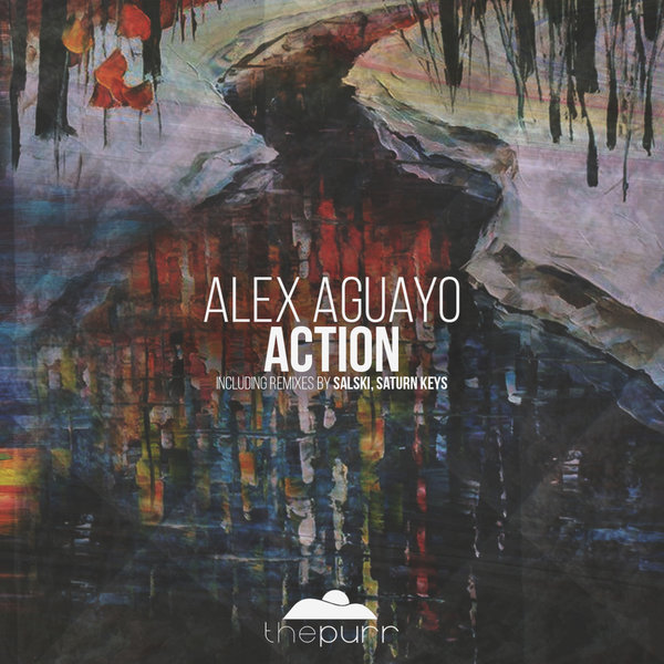 Alex Aguayo - Action / The Purr