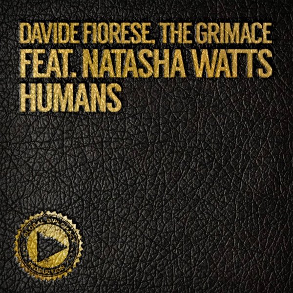 Davide Fiorese & The Grimace feat. Natasha Watts - Humans / Global Diplomacy