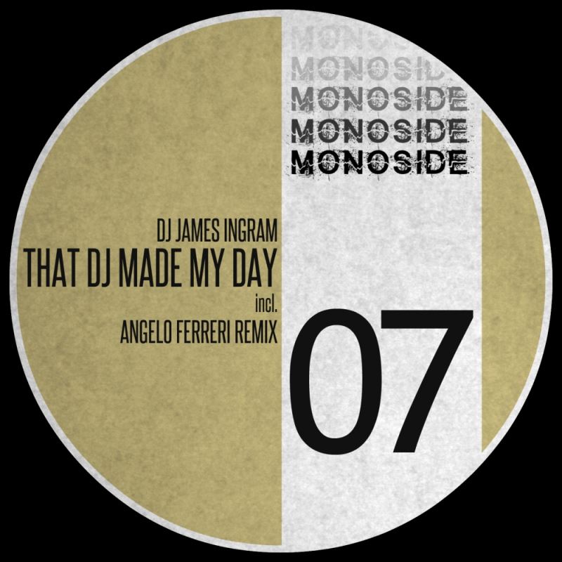 DJ James Ingram - That DJ Made My Day / MONOSIDE