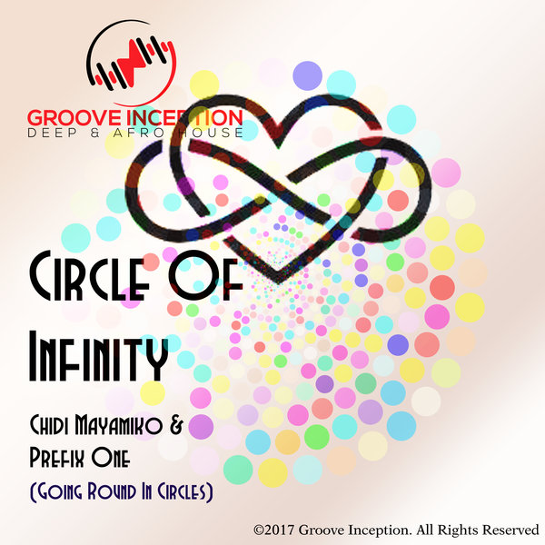 Prefix One & Chidi Mayamiko - Circle Of Infinity / Groove Inception Records