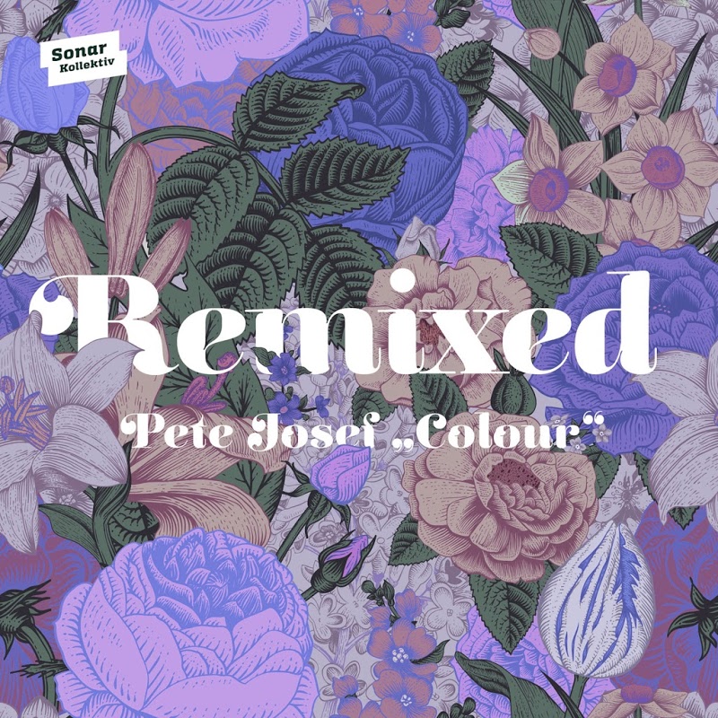 Pete Josef - Colour Remixed / Sonar Kollektiv