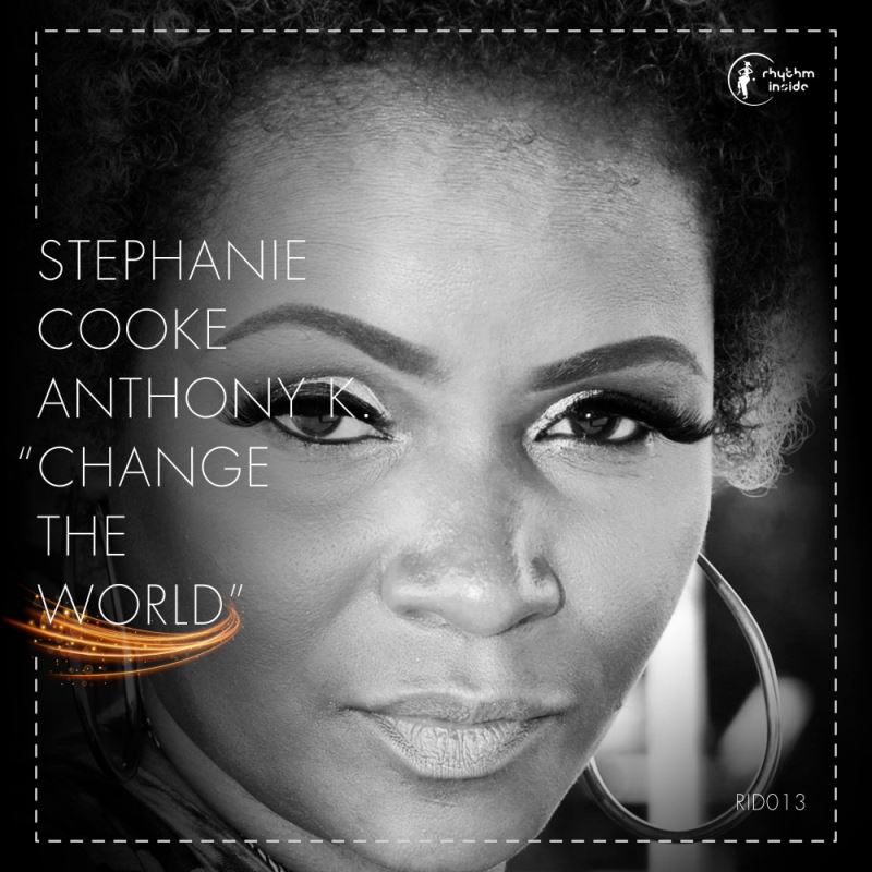 Anthony K. & Stephanie Cooke - Change The World / Rhythm Inside