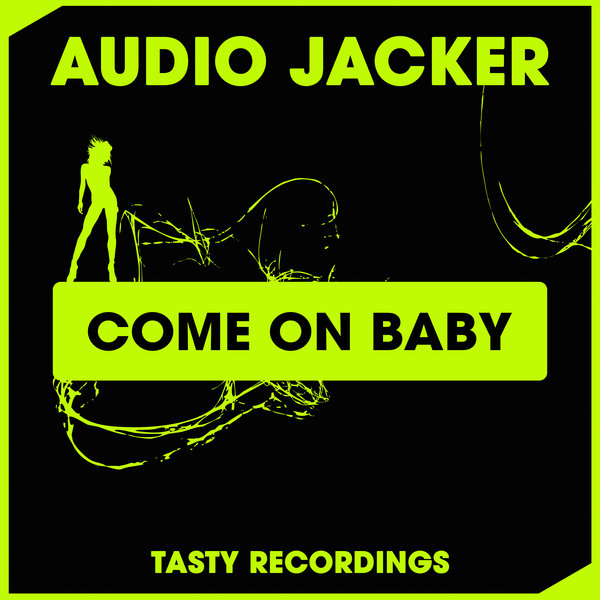 Audio Jacker - Come On Baby / Tasty Recordings Digital