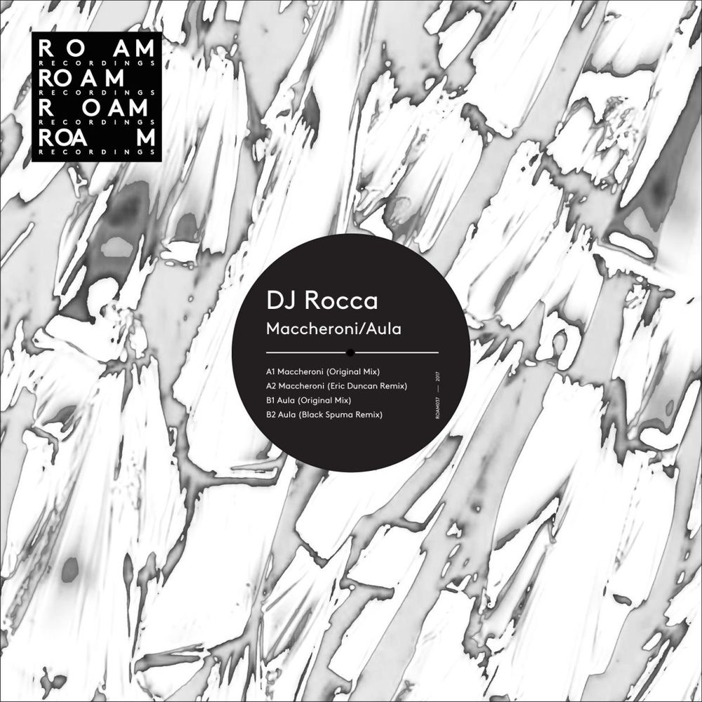 DJ Rocca - Maccheroni/Aula / Roam Recordings