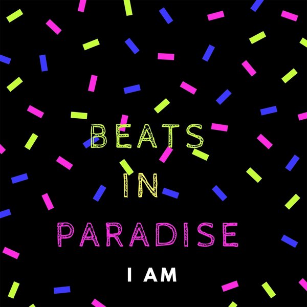Beats In Paradise - I Am / MAP Dance