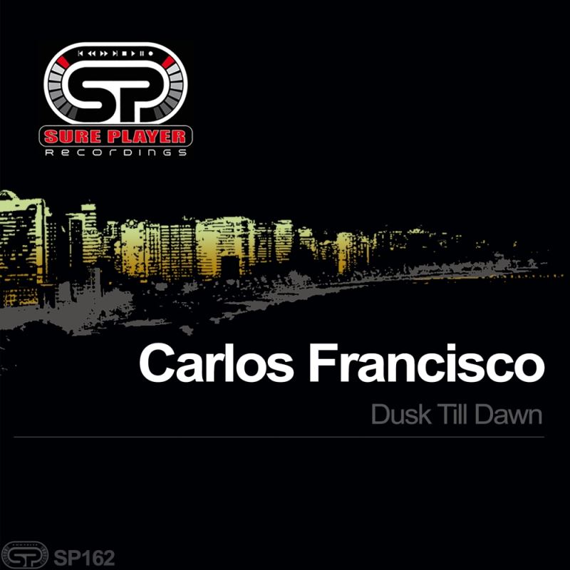 Carlos Francisco - Dusk Till Dawn / SP Recordings