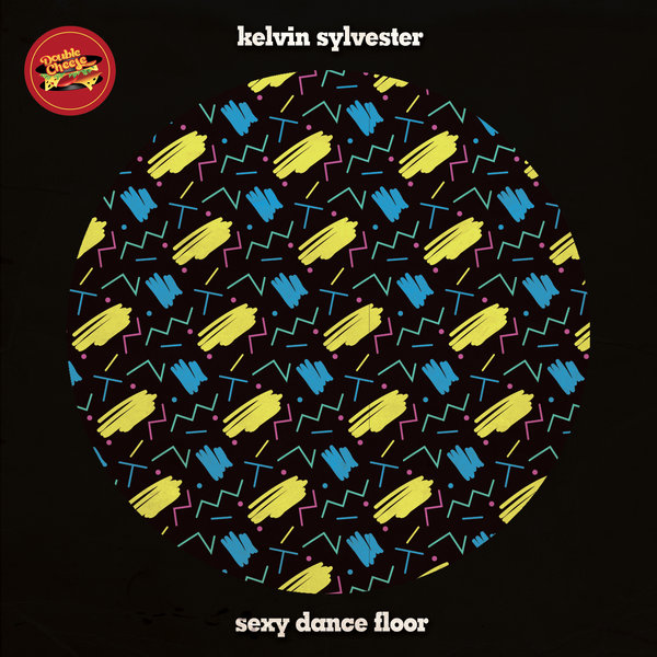 Kelvin Sylvester - Sexy Dance Floor / Double Cheese Records