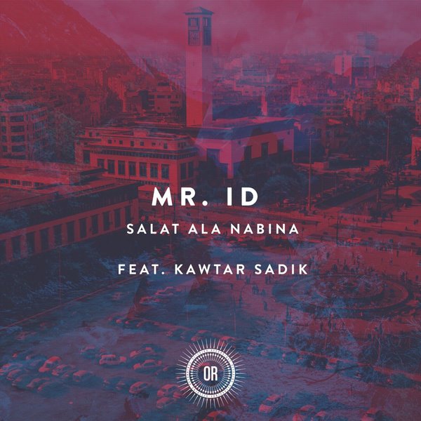 Mr. ID feat. Kawtar Sadik - Salat Ala Nabina / Offering Recordings