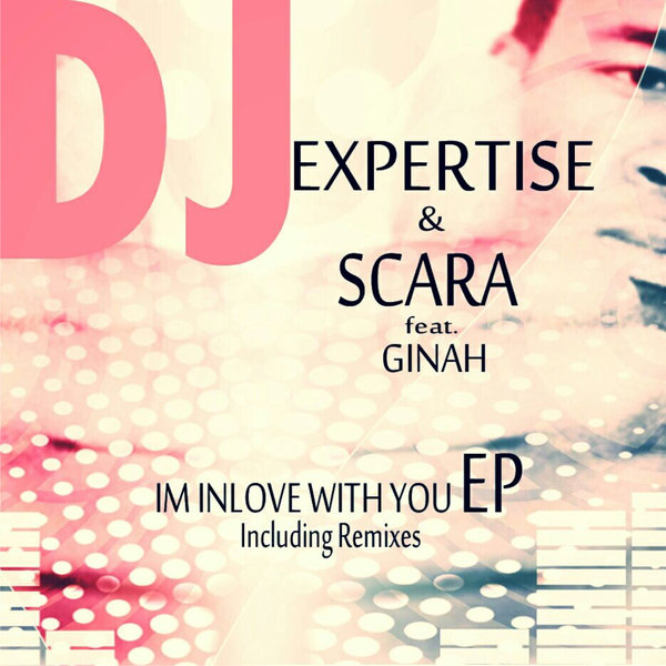 DJ Expertise & Scara Feat. Ginah - I'm In Love With You / Liquidistic Vibe Records