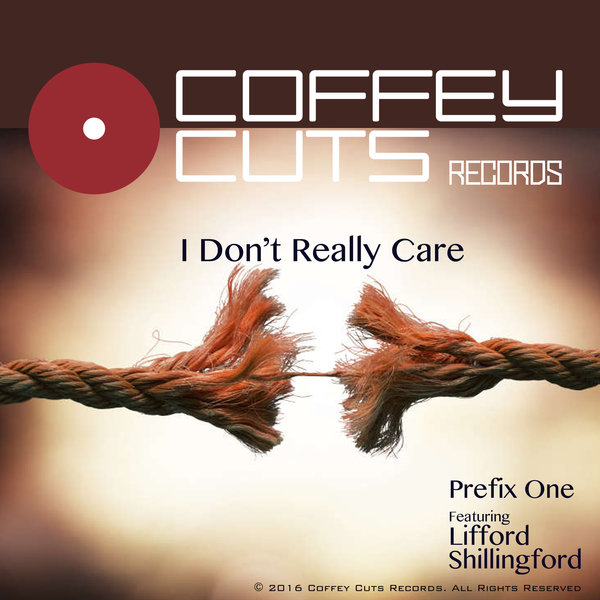 Prefix One feat. Lifford - I Really Don't Care / Coffey Cuts Records