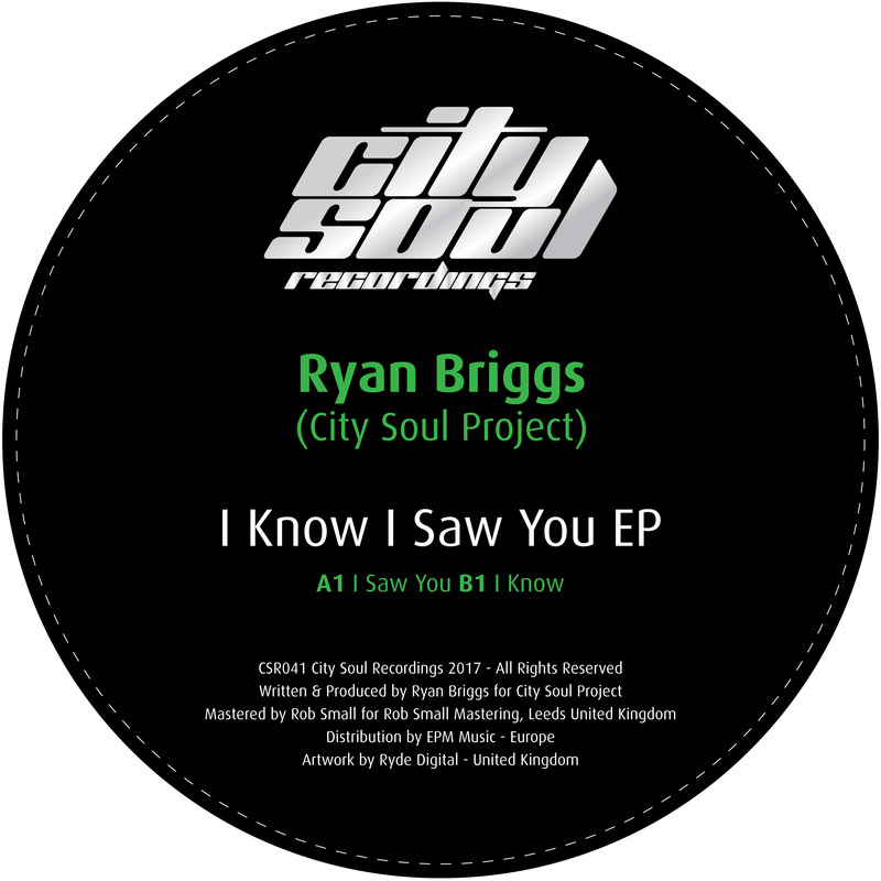 Ryan Briggs (City Soul Project) - I Know I Saw You EP / City Soul Recordings
