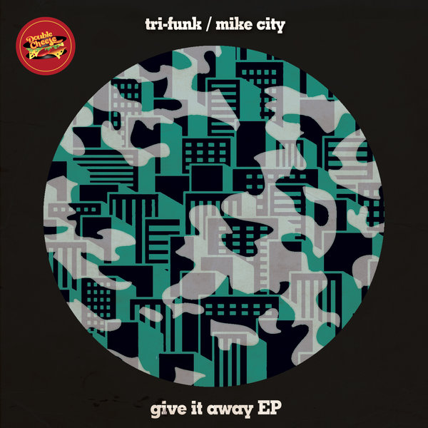 Tri-Funk, Mike City - Give It Away EP / Double Cheese Records