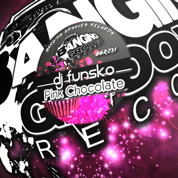 DJ Funsko - Pink Chocolate / Banging Grooves