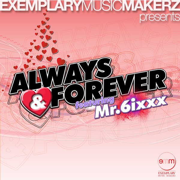 Muzikman Edition feat.Mr. 6ixxx - Always & Forever / Exemplary Music Makerz