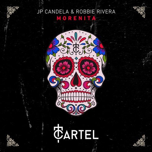 Robbie Rivera & JP Candela - Morenita / CARTEL MUSIC