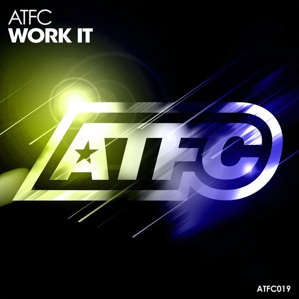 ATFC - Work It / ATFC Music