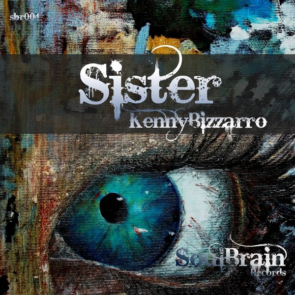 Kenny Bizzarro - Sister / Soul Brain Records
