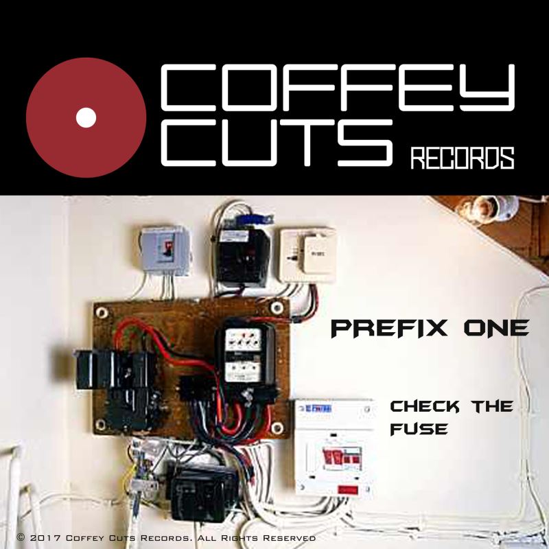 Prefix One - Check The Fuse / Coffey Cuts Records