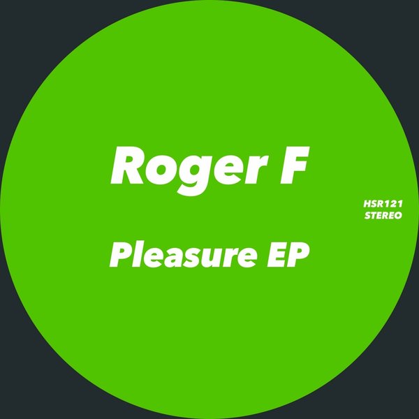 Roger F - Pleasure EP / HSR Records