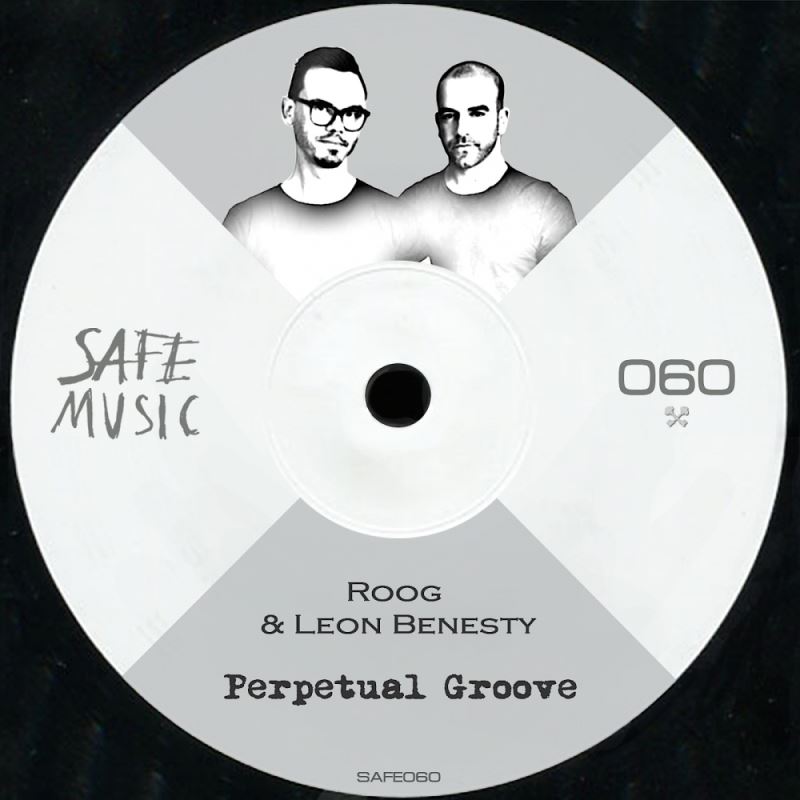 Roog & Leon Benesty - Perpetual Groove / Safe Music