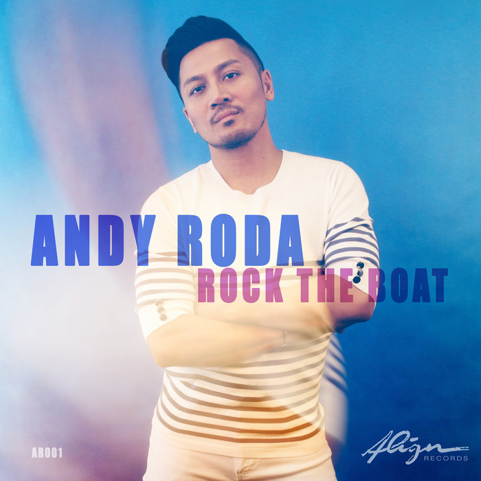 Andy Roda - Rock The Boat / ALIGN Records