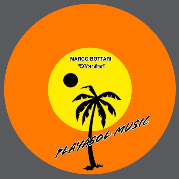 Marco Bottari - Africanism / PlayaSol Music