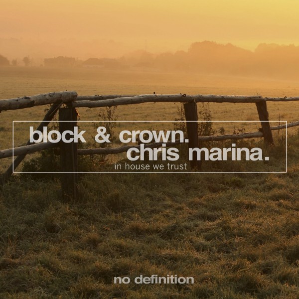Block & Crown vs. Chris Marina - In House We Trust / No Definition