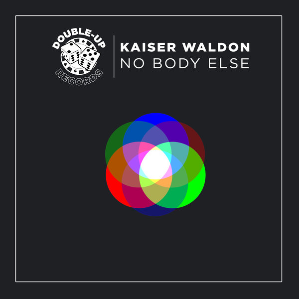 Kaiser Waldon - Nobody Else / Double Up