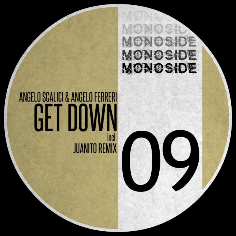 Angelo Scalici & Angelo Ferreri - Get Down / MONOSIDE