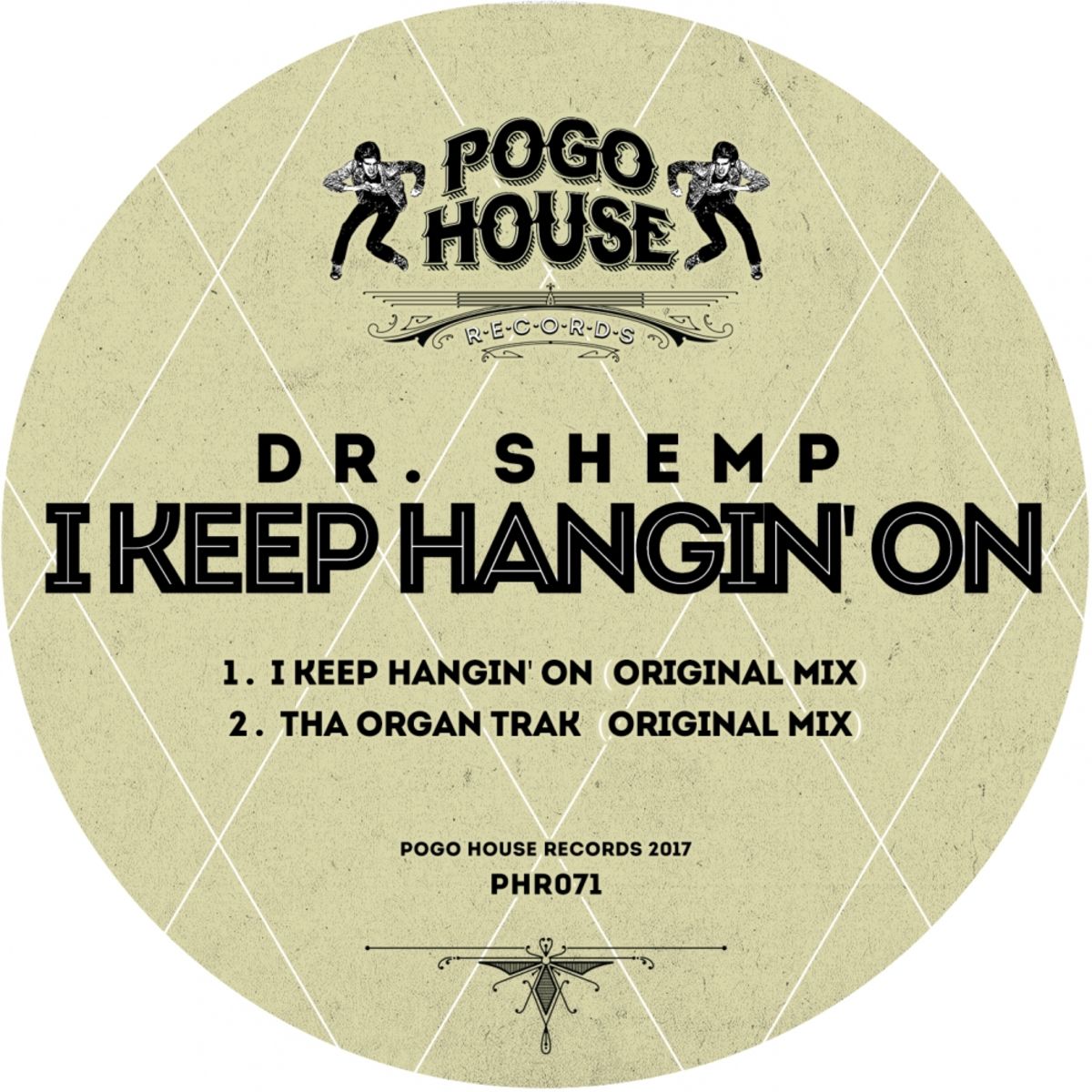 Dr. Shemp - I Keep Hangin' On / Pogo House Records