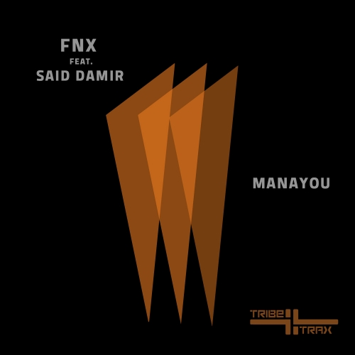 FNX - Manayou / TRIBE Trax