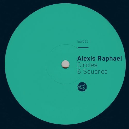 Alexis Raphael - Circles & Squares / Lower East