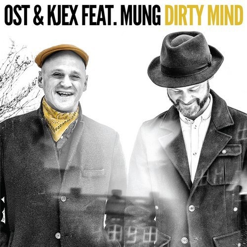 Ost & Kjex - Dirty Mind / Crosstown Rebels