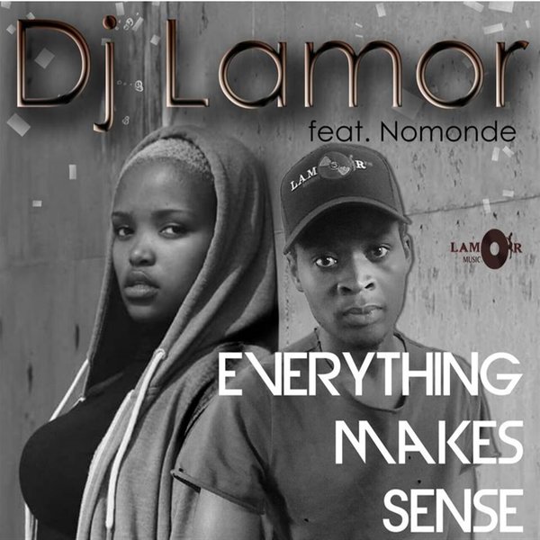 DJ Lamor - Everything Makes Sense / Lamor Music