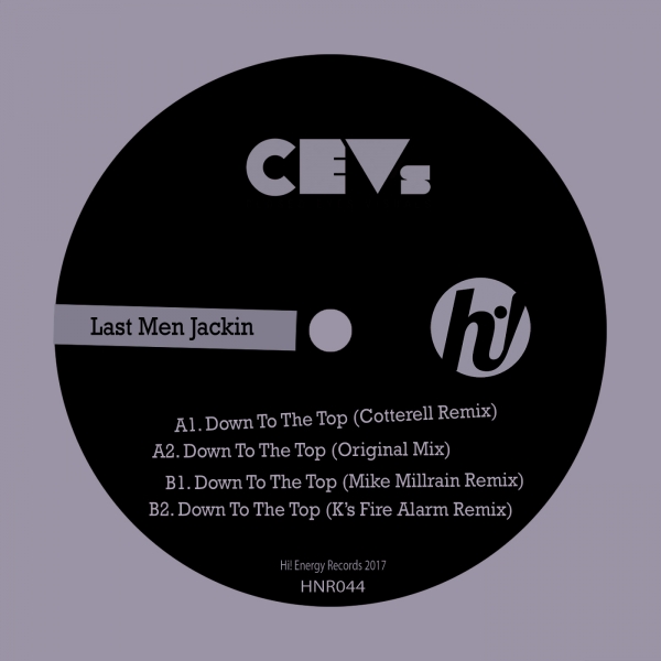 CEV's - Last Men Jackin / Hi! Energy Records