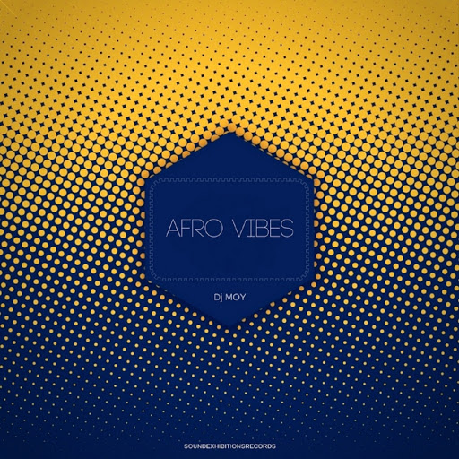 DJ Moy - Afro Vibes / Sound-Exhibitions-Records
