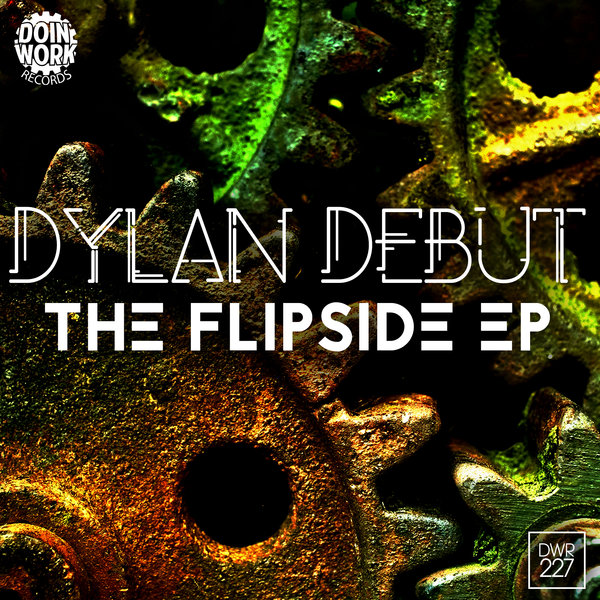 Dylan Debut - Flipside EP / Doin Work Records